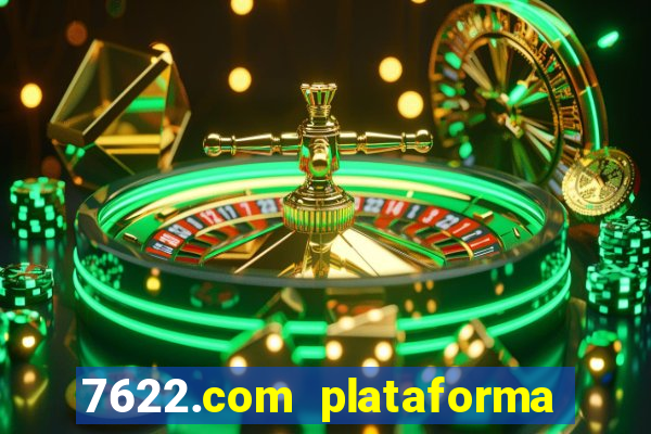 7622.com plataforma de jogos